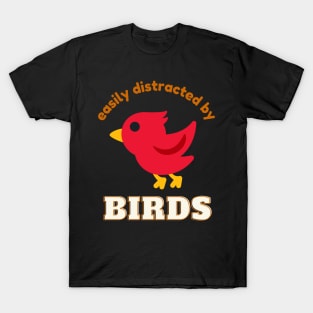 Easily Distracted By Birds Bider Bird Lover T-Shirt